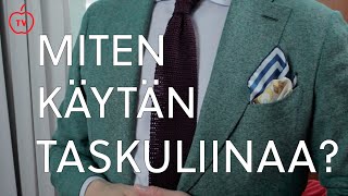 Näin käytät taskuliinaa tyylikkäästi  Herrainpukimon tyylivinkit osa 2 [upl. by Hance]