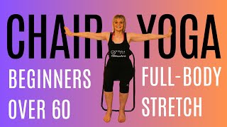 CHAIR YOGA for BEGINNERS and SENIORS  Gentle FULL BODY STRETCH [upl. by Valerian]