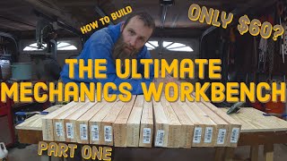 Building The ULTIMATE MECHANICS WORKBENCH on a Budget [upl. by Deane]