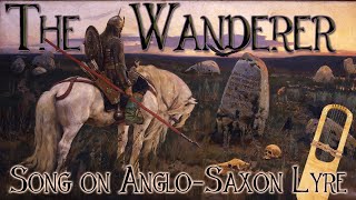 The Wanderer  Lyric Video  Lonely Mountain Band  AngloSaxon Lyre [upl. by Samoht]