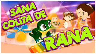 Sana Sana Colita de Rana  Canti Rondas  Canciones Infantiles [upl. by Aseena]