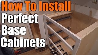 How To Install Perfect Base Cabinets  THE HANDYMAN [upl. by Aleusnoc]