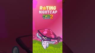 rating nightcap from pvz2 [upl. by Ajax]