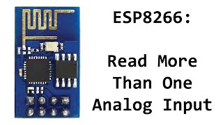 ESP8266 ADC Read Multiple Analog Voltages [upl. by Eiramaliehs]