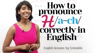 How to Pronounce ‘H’ correctly in English – Improve English pronunciation  Improve your Accent [upl. by Haelak]