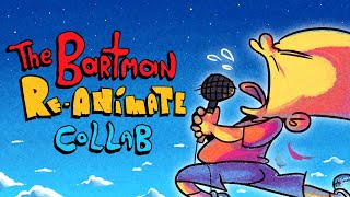 The Bartman Reanimate Collab [upl. by Aifos]