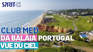 Club Med Da Balaia Portugal image drone exclusif du village [upl. by Neelyad]