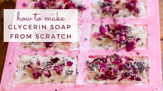 DIY Soap Making Tutorial  How to Make Glycerin Soap from Scratch [upl. by Htebazileharas71]