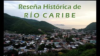 🌊 Reseña Histórica de Río Caribe 🏖️ Península de Paria  Estado Sucre  Venezuela 🇻🇪 [upl. by Nike866]