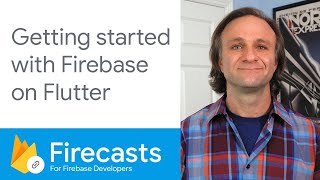 Getting started with Firebase on Flutter  Firecasts [upl. by Attenauqa]