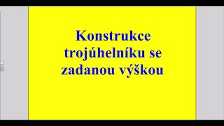 Konstrukce trojúhelníku se zadanou výškou [upl. by Able455]