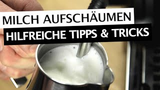 Milch aufschäumen  So gelingt der perfekte Milchschaum  Hilfreiche Tipps amp Tricks [upl. by Patricio]