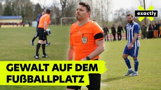 Amateurfußball Gewalt gegen Schiedsrichter  Doku  exactly [upl. by Nosilla]