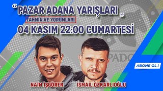 05 Kasım 2023 Adana At Yarışı Tahminleri  İsmail Özkarlıoğlu  Naim İşgören [upl. by Inalaeham757]