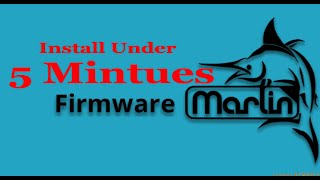 Marlin Firmware Install Under 5 Minutes  3D Printing [upl. by Atined]