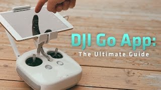 DJI Go App  The Ultimate Guide  From Where I Drone with Dirk Dallas [upl. by Llennahs611]