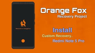 Install Orange Fox recovery on Redmi Note 5 Pro [upl. by Poulter]