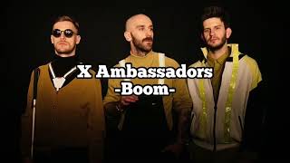 X Ambassadors  Boom「和訳」 [upl. by Kedezihclem925]