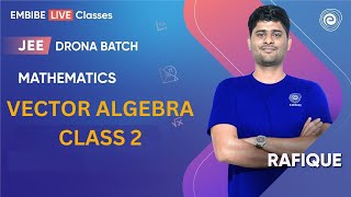 Vector Algebra  Class 2  Mathematics  JEE Main amp Advanced I Rafique Sir [upl. by Iruy]