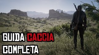 Caccia Guida Completa  Red Dead Redemption 2 TUTORIAL ITA [upl. by Mazur]