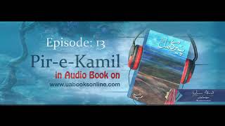 PeereKamil by Umera Ahmed Episode 13 Complete [upl. by Iormina]