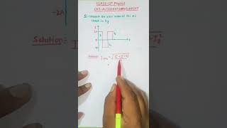 quotClass 12 PhysicsIIT JEE AC ConceptsSolved Examplesquot cbse iitjeepreparations [upl. by Orimlede441]