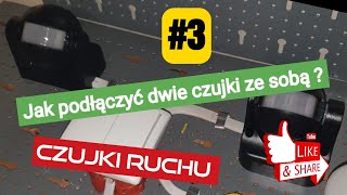 Oświetlenie 3 Jak połączyć dwa czujniki ruchu [upl. by Zetneuq]