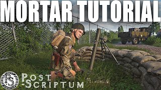 HOW TO USE MORTARS  COMPLETE Post Scriptum  SQUAD 44 Guide [upl. by Lashond]