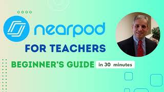 Nearpod for Teachers Beginner Guide 2024  Everything you Need to Know in 30 Minutes [upl. by Ail800]