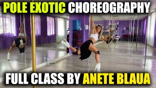 POLE EXOTIC CHOREOGRAPHY FULL CLASS by Anete Blaua [upl. by Teressa]