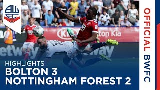 HIGHLIGHTS  Bolton Wanderers 32 Nottingham Forest [upl. by Araes638]