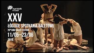 XXV ŁÓDZKIE SPOTKANIA BALETOWE  25th LODZ BALLET FESTIVAL  trailer [upl. by Leblanc]