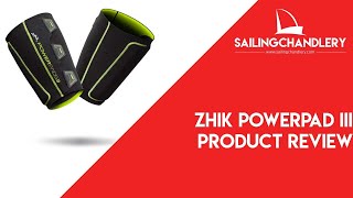 Zhik PowerPad III  Product Review [upl. by Neelyak]