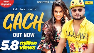 Gach Official Video  KD DESIROCK Pragati Monika  New Haryanavi Songs Haryanavi 2020 [upl. by Yreva]