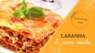 Lasanha de Carne Moída Perfeita Receita Completa Passo a Passo [upl. by Llener]