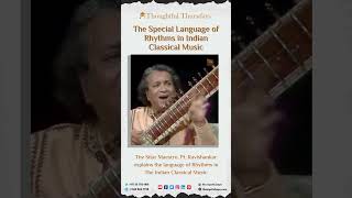 The Special Language of Rhythms  Pt Ravishankar on Indian Classical Music [upl. by Aleet]