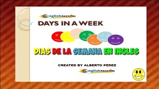 DÍAS DE LA SEMANA en INGLÉS y ESPAÑOL CON COLORES y PRONUNCIACIÓN  Days of the Week [upl. by Aldus19]