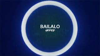 UFFEII  BAILALO OFFICIAL LYRICS VIDEO [upl. by Edithe727]