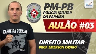 Aulão 03  PMPB  Estatuto dos Policiais Militares da Paraíba  Emerson Castro [upl. by Leasa812]