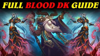 A Complete Blood Death Knight Guide [upl. by Durkee231]