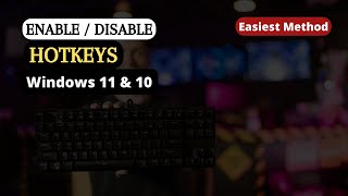 How to Enable  Disable HOTKEYS on Windows 11 amp 10 [upl. by Tiffani]