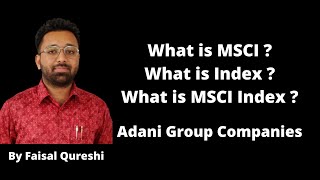 What is MSCI Index  Adani Group Companies Inclusion  By CA Faisal Qureshi  stocks msci [upl. by Eihpos568]