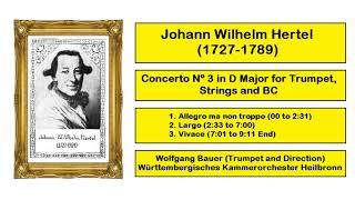 Johann Wilhelm Hertel 17271789  Concerto Nº 3 for Trumpet Strings and BC [upl. by Yraccaz]