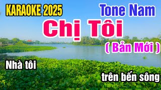 Chị Tôi Karaoke Tone Nam Nhạc Sống gia huy karaoke [upl. by Kcirreg]