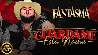 El Fantasma  Guárdame Esta Noche Disco Completo [upl. by Egnalos]