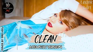 Taylor Swift  quotCleanquot 【Acoustic Version  Band Cover】 [upl. by Dardani479]