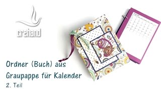 Ordnerbuch aus Graupappe amp Kalender Teil 2 mit crehand und Stampin‘ Up [upl. by Buell]