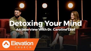 Detoxing Your Mind An Interview With Dr Caroline Leaf [upl. by Shakti]