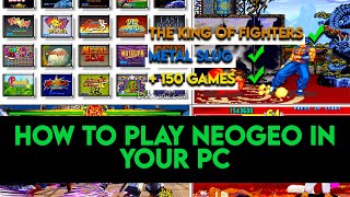 How To Play NEO GEO In Your Pc  The King Of Fighters Metal Slug amp  150 Games  Everyone Can Play [upl. by Flemming970]