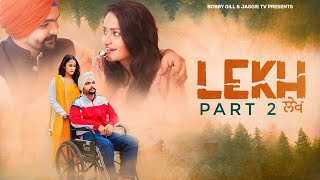 Lekh  Part 2  JaggieTv [upl. by Hightower834]